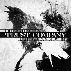 Trust Company : Dreaming in Black and White